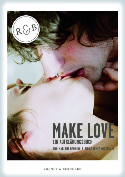Make Love. Aufklärungsbuch