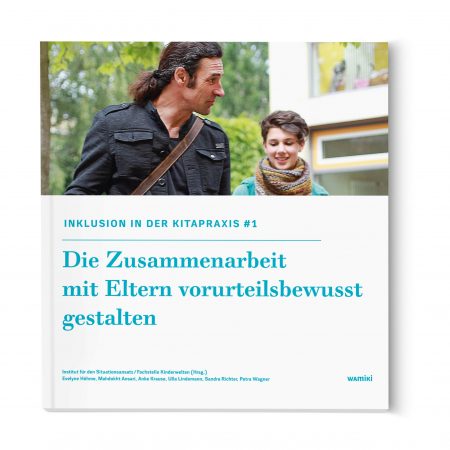 Inklusion in der Kitapraxis - Zusammenarbeit mit Eltern