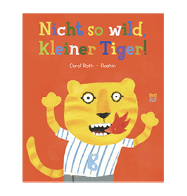 Die Wut des kleinen Tigers