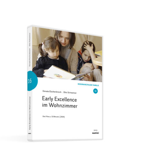 Weltwissen. Film 16. Early Excellence im Wohnzimmer. DVD. Donata Elschenbroich und Otto Schweitzer