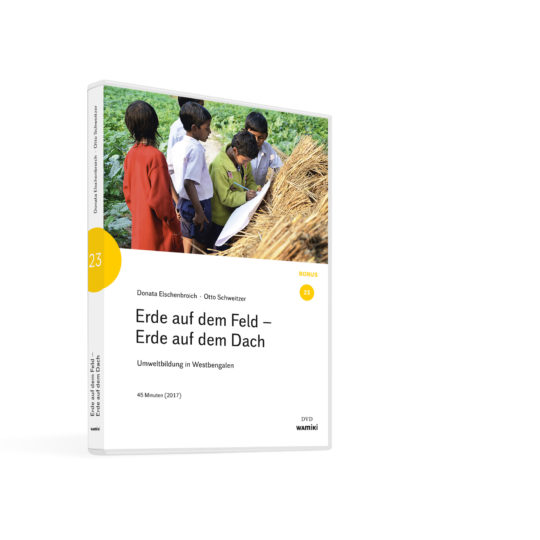 Weltwissen. Film 23. Erde auf dem Feld – Erde auf dem Dach. DVD. Donata Elschenbroich und Otto Schweitzer