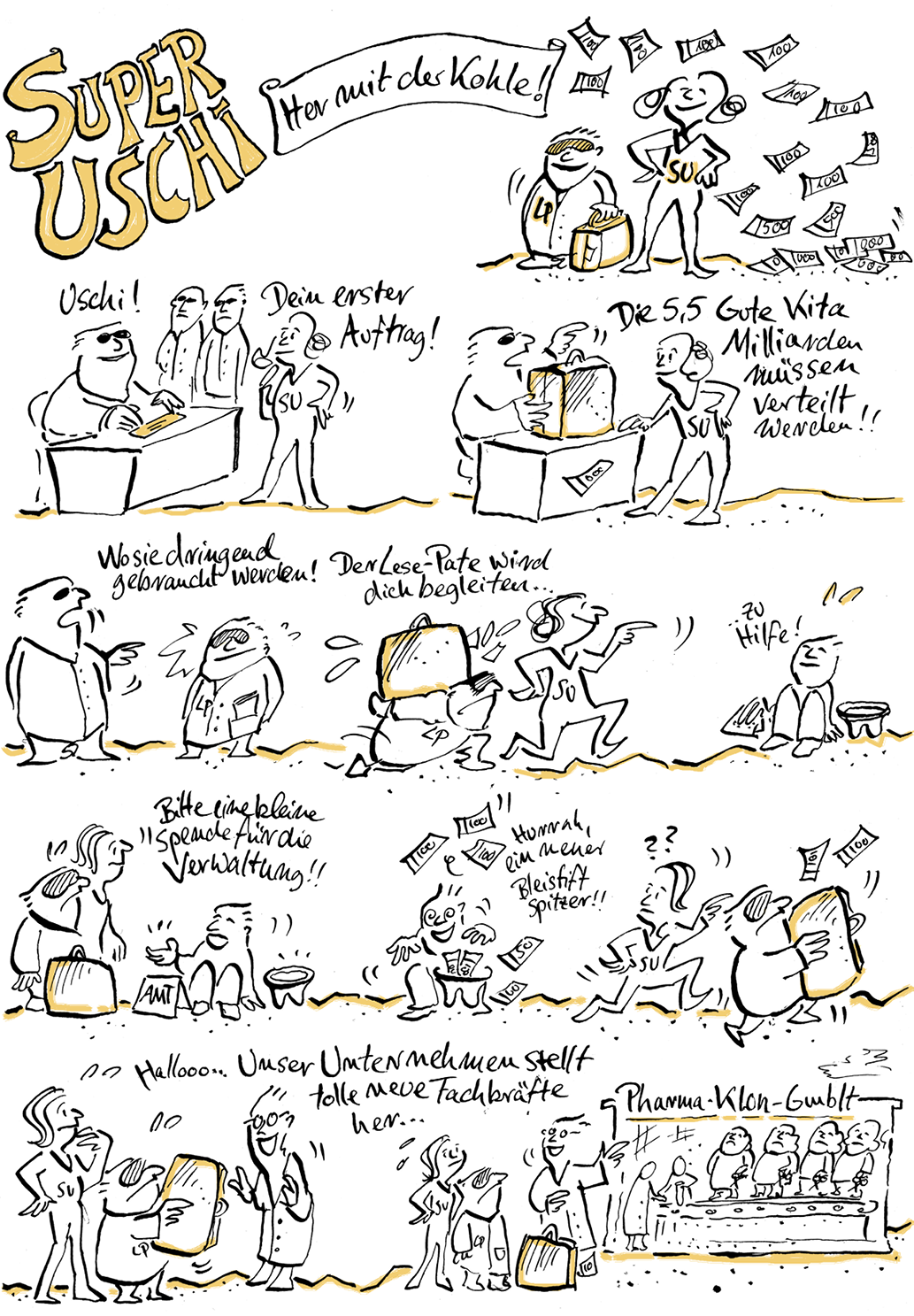 Super Uschi: Her mit der Kohle!