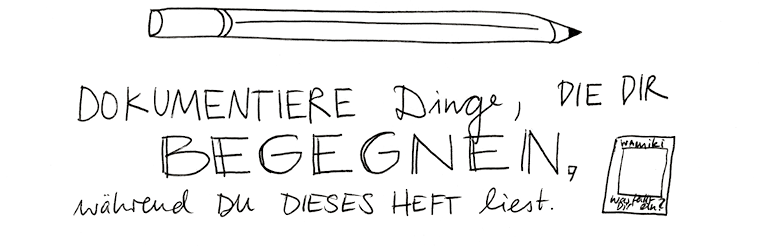 Dokumentiere Dinge …