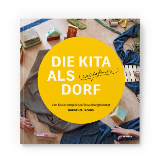 Cover Kita als weltoffenes Dorf -Vom Gedankenspiel zum Entwicklungskonzept